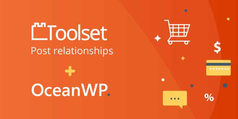 Read more about the article How Toolset’s post relationships and OceanWP will help build a great e-commerce site