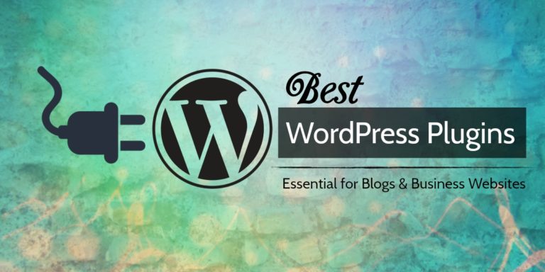 Read more about the article 7 Best WordPress Plugins for Blog & Business Sites in 2019